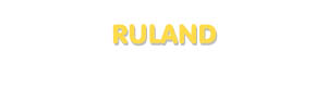 Der Vorname Ruland