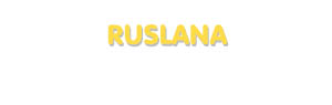 Der Vorname Ruslana