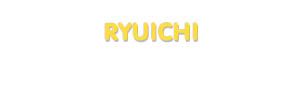 Der Vorname Ryuichi