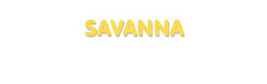 Der Vorname Savanna