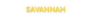 Der Vorname Savannah