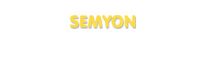 Der Vorname Semyon