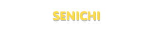 Der Vorname Senichi