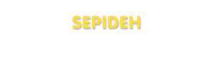 Der Vorname Sepideh