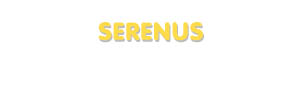 Der Vorname Serenus