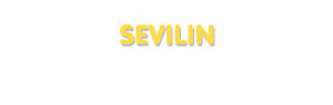 Der Vorname Sevilin