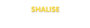 Der Vorname Shalise