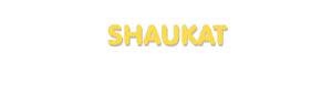 Der Vorname Shaukat