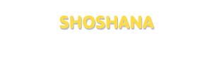 Der Vorname Shoshana