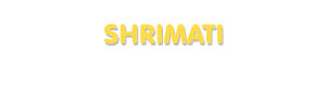 Der Vorname Shrimati