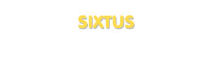 Der Vorname Sixtus