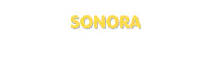 Der Vorname Sonora