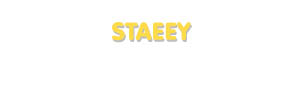 Der Vorname Staeey