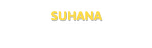 Der Vorname Suhana