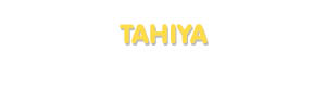 Der Vorname Tahiya
