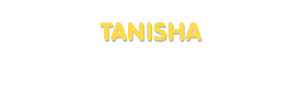 Der Vorname Tanisha
