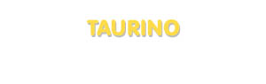 Der Vorname Taurino