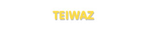 Der Vorname Teiwaz