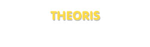 Der Vorname Theoris