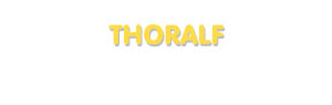 Der Vorname Thoralf