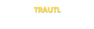 Der Vorname Trautl