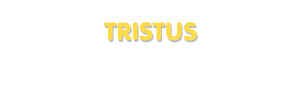 Der Vorname Tristus