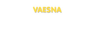 Der Vorname Vaesna