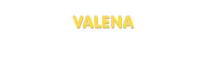 Der Vorname Valena