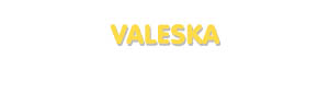 Der Vorname Valeska