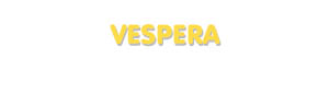 Der Vorname Vespera