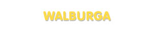 Der Vorname Walburga