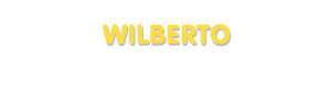 Der Vorname Wilberto