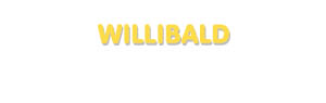 Der Vorname Willibald