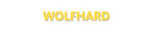 Der Vorname Wolfhard