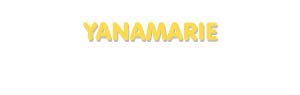 Der Vorname Yanamarie