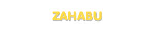 Der Vorname Zahabu