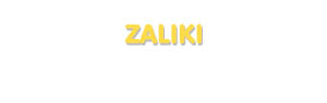 Der Vorname Zaliki