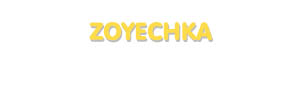 Der Vorname Zoyechka