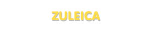 Der Vorname Zuleica