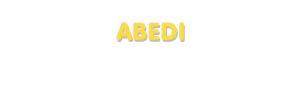 Der Vorname Abedi