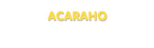Der Vorname Acaraho