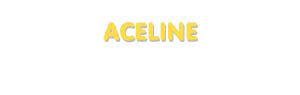 Der Vorname Aceline