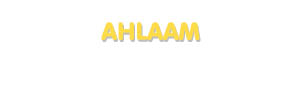 Der Vorname Ahlaam