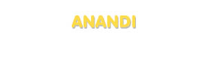 Der Vorname Anandi