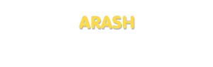 Der Vorname Arash