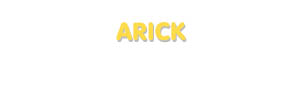 Der Vorname Arick