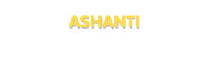 Der Vorname Ashanti