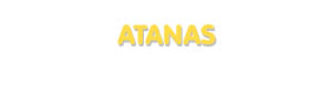 Der Vorname Atanas