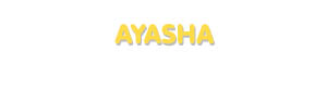 Der Vorname Ayasha