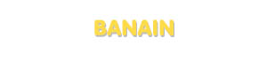 Der Vorname Banain